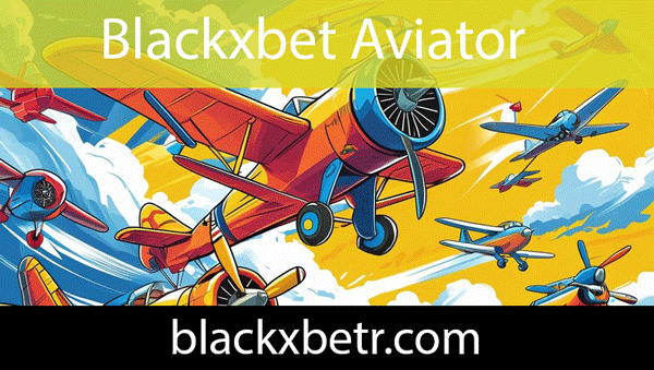 Blackxbet aviator uçak oyununu güvenle sunmaktadır.