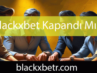 Blackxbet kapandı mı sualini yanıtlandırarak aktifliktedir.