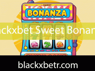 Blackxbet sweet bonanza oyununu güvenle sunmaktadır.