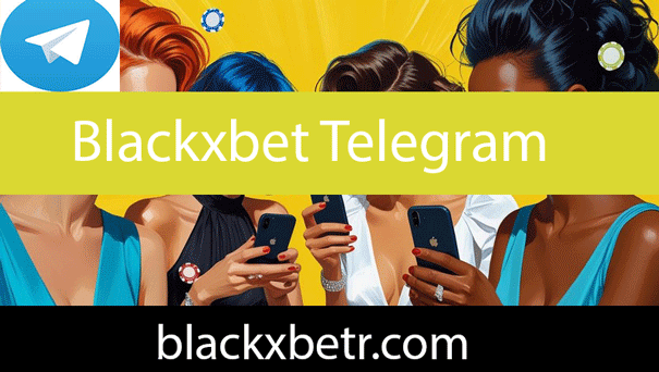 Blackxbet telegram resmi kanalıyla daima aktiftir.