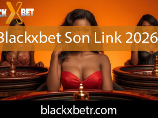 Blackxbet son link 2026 hizmetleriyle revaçtadır.